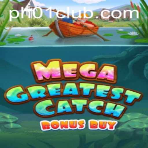 Unveiling the World of MegaGreatestCatchBonusBuy